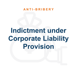 Indictment under Corporate Liability Provision